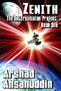 Cover-Bild zum Titel 'Zenith (The Interscission Project, #1)' von 'Arshad Ahsanuddin'