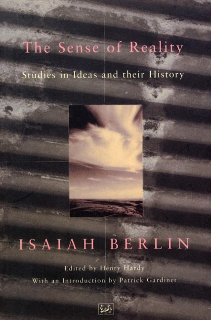 The Sense Of Reality - Isaiah Berlin