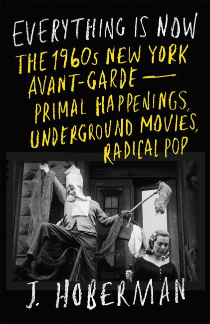 Everything Is Now - J. Hoberman