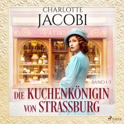 Cover-Bild zum Titel 'Die Kuchenkönigin von Straßburg' von 'Charlotte Jacobi'