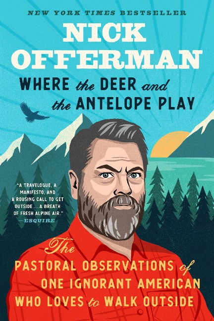 Where the Deer and the Antelope Play - Nick Offerman
