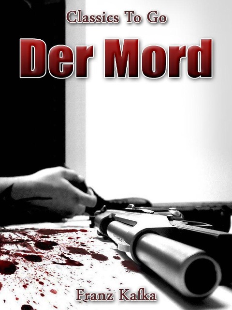 Der Mord - Franz Kafka