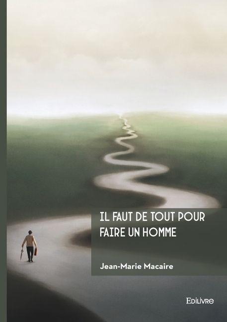 Il faut de tout pour faire un homme - Jean-Marie Macaire