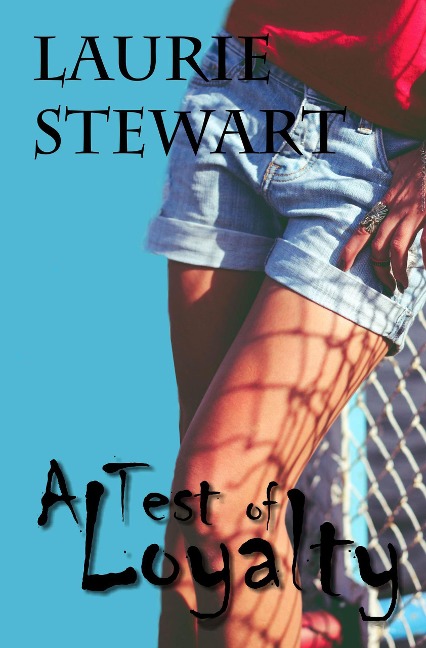 A Test of Loyalty (Mechanicsville, #1) - Laurie Stewart