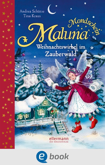 Maluna Mondschein. Weihnachtswirbel im Zauberwald - Andrea Schütze