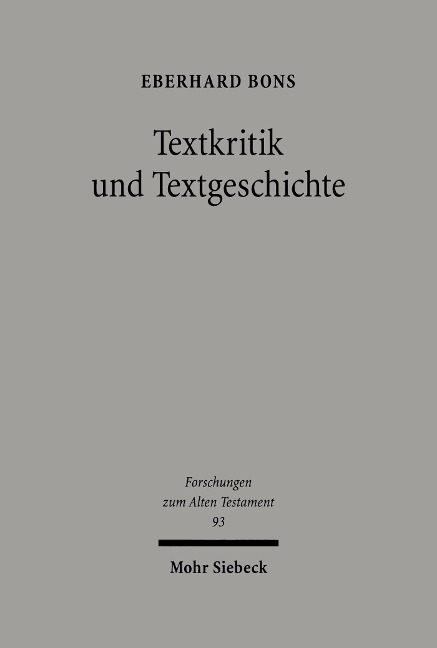 Textkritik und Textgeschichte - Eberhard Bons
