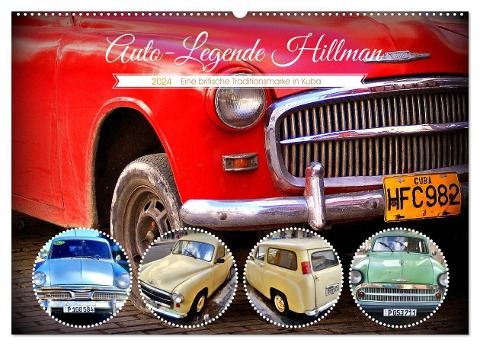 Auto-Legende Hillman - Eine britische Traditionsmarke in Kuba (Wandkalender 2024 DIN A2 quer), CALVENDO Monatskalender - Henning von Löwis of Menar