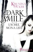 Cover-Bild zum Titel 'Dark Smile - Lächle, Mona Lisa' von 'Kim Nina Ocker'