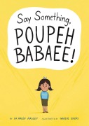 Cover-Bild zum Titel 'Say Something, Poupeh Babaee!: A Graphic Novel' von 'Haleh Massey'