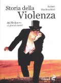 Cover-Bild zum Titel 'Storia della violenza dal Medioevo ai giorni nostri' von 'Robert Muchembled'
