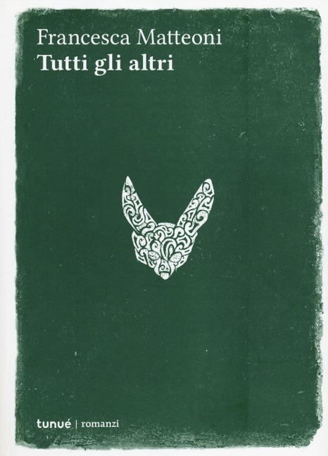 Tutti gli altri - Francesca Matteoni