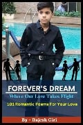 Forever's Dream: Where Our Love Takes Flight - Rajesh Giri