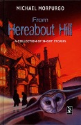 Cover-Bild zum Titel 'From Hereabout Hill' von 'Michael Morpurgo'