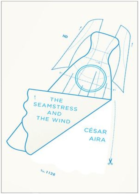 The Seamstress and the Wind - César Aira