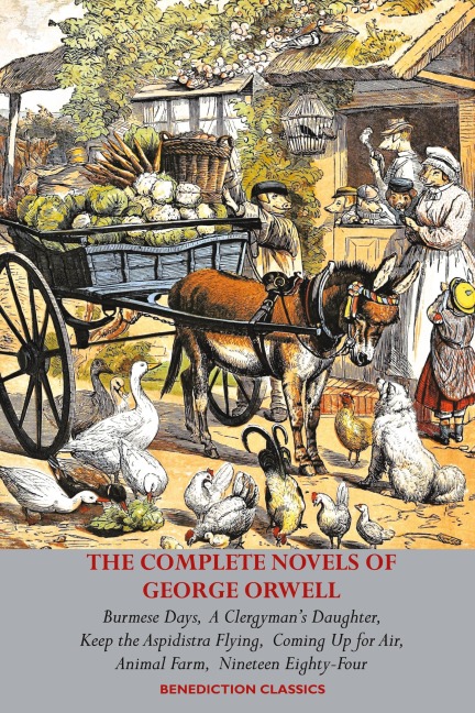 The Complete Novels of George Orwell - George Orwell