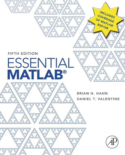 Essential MATLAB for Engineers and Scientists - Daniel T. Valentine, Brian H. Hahn