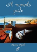 Cover-Bild zum Titel 'Al momento giusto' von 'Raniero Iafanti'