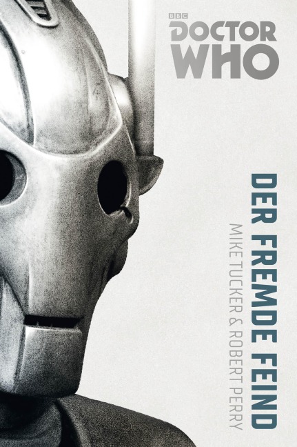 Doctor Who Monster-Edition 2: Der fremde Feind - Bernd Sambale, Robert Perry, Mike Tucker