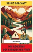 Cover-Bild zum Titel 'Das Geheimnis der kanadischen Farm' von 'Bessie Marchant'