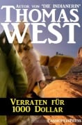 Verraten für 1000 Dollar - Thomas West