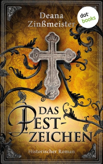 Das Pestzeichen - Deana Zinßmeister