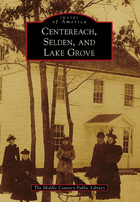 Centereach, Selden, and Lake Grove - The Middle Country Public Library