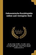 Oekonomische Encyklopädie Sieben Und Vierzigster Theil - Johann Georg Krunitz, Friedrich Jakob Floerken, Heinrich Gustav Florke
