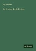 Cover-Bild zum Titel 'Die Urheber des Weltkriegs' von 'Lujo Brentano'