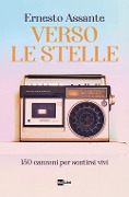 Cover-Bild zum Titel 'Verso le stelle. 150 canzoni per sentirsi vivi' von 'Ernesto Assante'