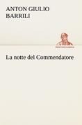 Cover-Bild zum Titel 'La notte del Commendatore' von 'Anton Giulio Barrili'
