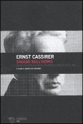 Saggio sull'uomo. Introduzione ad una filosofia della cultura - Ernst Cassirer