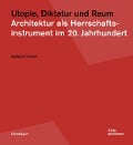 Cover-Bild zum Titel 'Utopie, Diktatur und Raum' von 'Isabella Cramer'