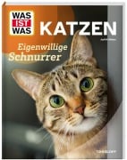 WAS IST WAS Katzen. Eigenwillige Schnurrer - Judith Weber