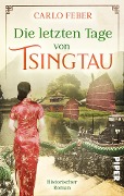 Cover-Bild zum Titel 'Die letzten Tage von Tsingtau' von 'Carlo Feber'