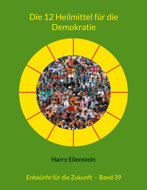 Die 12 Heilmittel für die Demokratie - Harry Eilenstein
