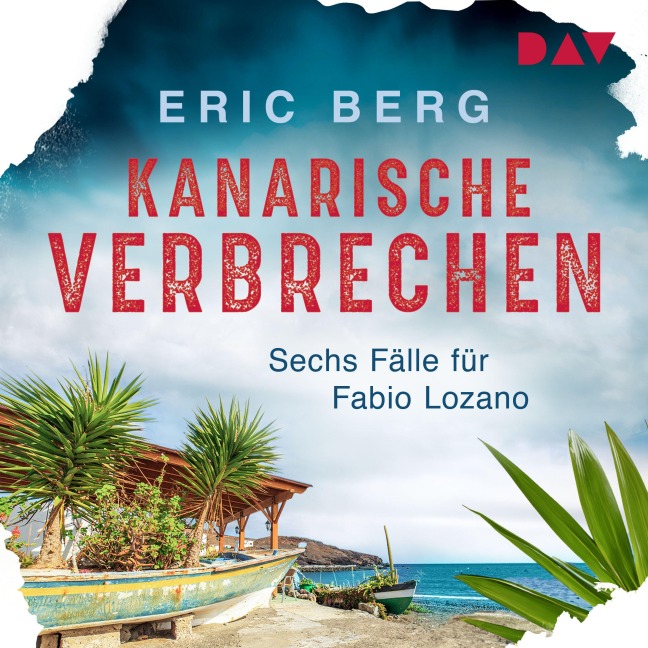 Kanarische Verbrechen. Sechs Fälle für Fabio Lozano - Eric Berg