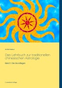 Cover-Bild zum Titel 'Das Lehrbuch zur traditionellen chinesischen Astrologie' von 'André Pasteur'