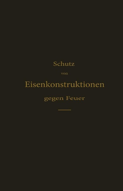 Schutz von Eisenkonstruktionen gegen Feuer - H. Hagn