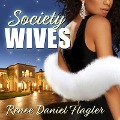 Cover-Bild zum Titel 'Society Wives Lib/E' von 'Renee Daniel Flagler'