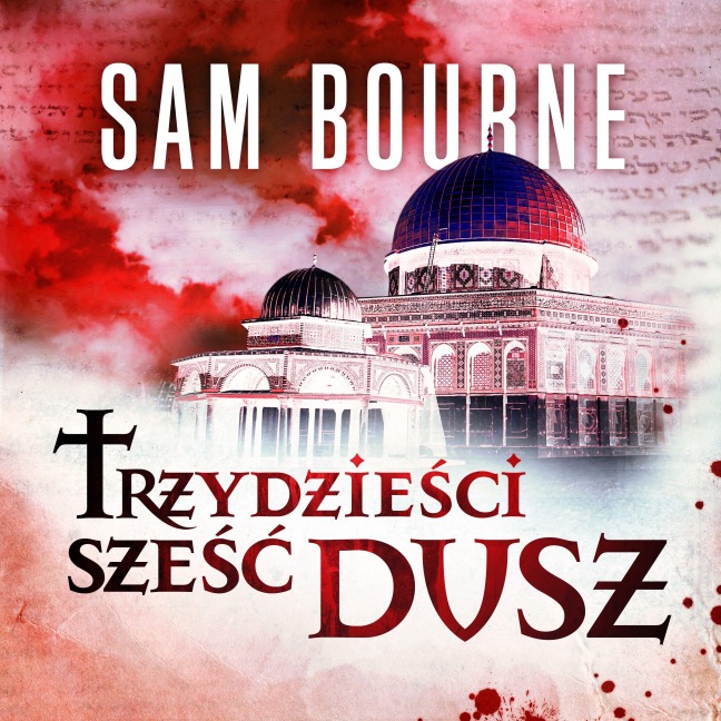 Trzydzie¿ci sze¿¿ dusz - Sam Bourne
