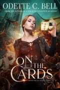 Cover-Bild zum Titel 'On the Cards Book One' von 'Odette C. Bell'