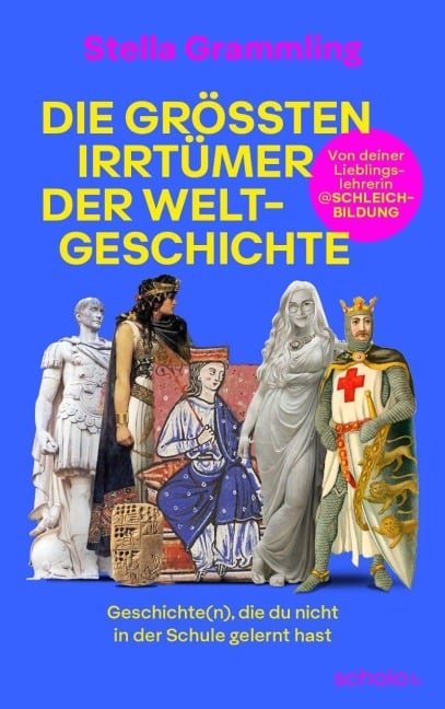 Die größten Irrtümer der Weltgeschichte - Stella Grammling
