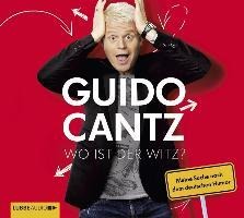 Wo ist der Witz? - Guido Cantz