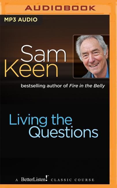 Living the Questions - Sam Keen