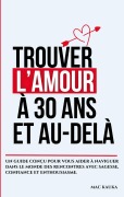 Cover-Bild zum Titel 'Trouver l'amour à 30 ans et au-delà' von 'Mac Mac Kauka'