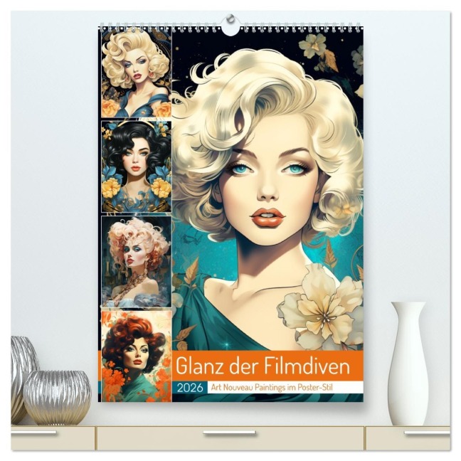 Glanz der Filmdiven. Art Nouveau Paintings im Poster-Stil (hochwertiger Premium Wandkalender 2026 DIN A2 hoch), Kunstdruck in Hochglanz - Rose Hurley