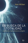 Cover-Bild zum Titel 'En Busca de la Totalidad / In Search of Totality' von 'Ken Wilber'