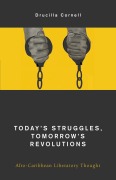 Cover-Bild zum Titel 'Today's Struggles, Tomorrow's Revolutions' von 'Drucilla Cornell'