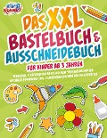 Das XXL Bastelbuch & Ausschneidebuch für Kinder ab 3 Jahren: Schneiden, Kleben und Malen mit riesigem Spaßfaktor und zur optimalen Förderung! Inkl. Scherenführerschein für die Motivation - Julia Sommerfeld