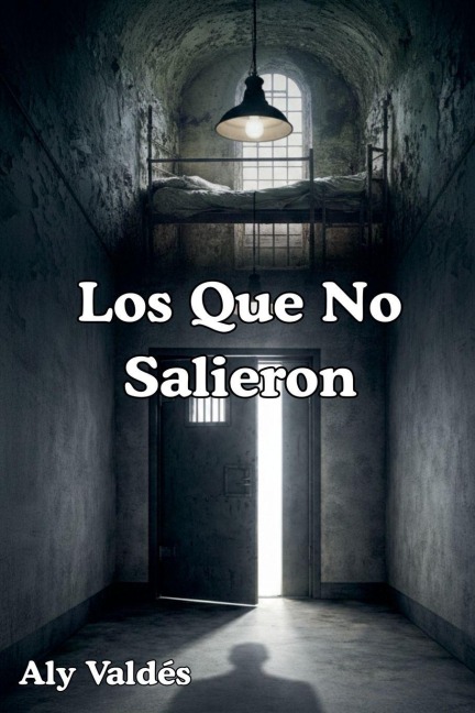 Los Que No Salieron - Aly Valdés
